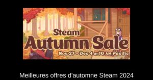 Meilleures offres d&rsquo;automne Steam 2024