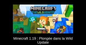 Minecraft 1.19 : Plongée dans la Wild Update