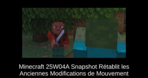 Minecraft 25W04A Snapshot Rétablit les Anciennes Modifications de Mouvement