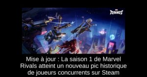 Mise à jour : La saison 1 de Marvel Rivals atteint un nouveau pic historique de joueurs concurrents sur Steam
