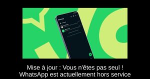 Mise à jour : Vous n&rsquo;êtes pas seul ! WhatsApp est actuellement hors service