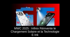 MWC 2025 : Infinix Réinvente le Chargement Solaire et la Technologie E-Ink