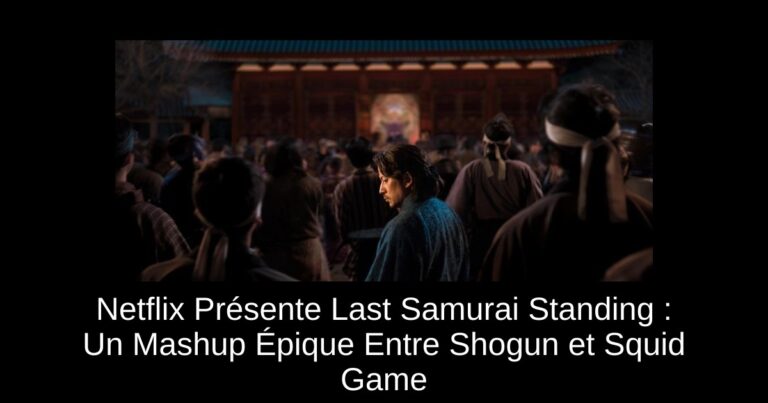 Netflix Présente Last Samurai Standing : Un Mashup Épique Entre Shogun et Squid Game