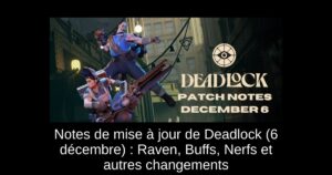 Notes de mise à jour de Deadlock (6 décembre) : Raven, Buffs, Nerfs et autres changements