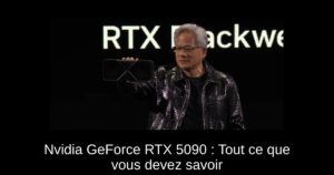 Nvidia GeForce RTX 5090 : Tout ce que vous devez savoir