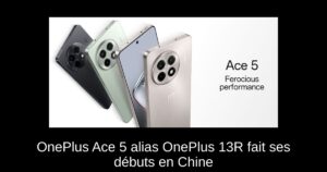 OnePlus Ace 5 alias OnePlus 13R fait ses débuts en Chine