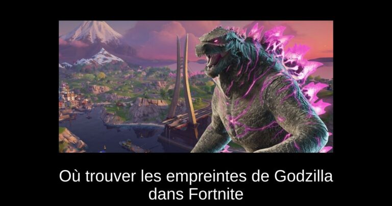 Où trouver les empreintes de Godzilla dans Fortnite