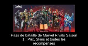 Pass de bataille de Marvel Rivals Saison 1 : Prix, Skins et toutes les récompenses