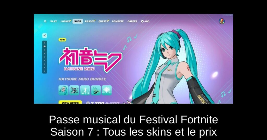 Passe musical du Festival Fortnite Saison 7 : Tous les skins et le prix