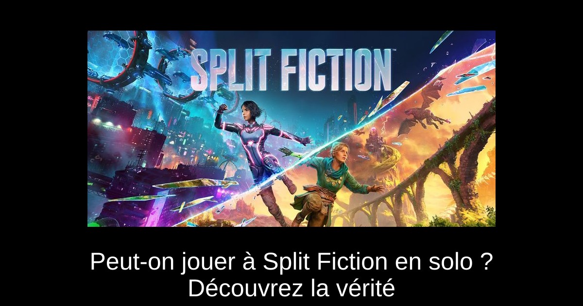 Peut-on jouer à Split Fiction en solo ? Découvrez la vérité