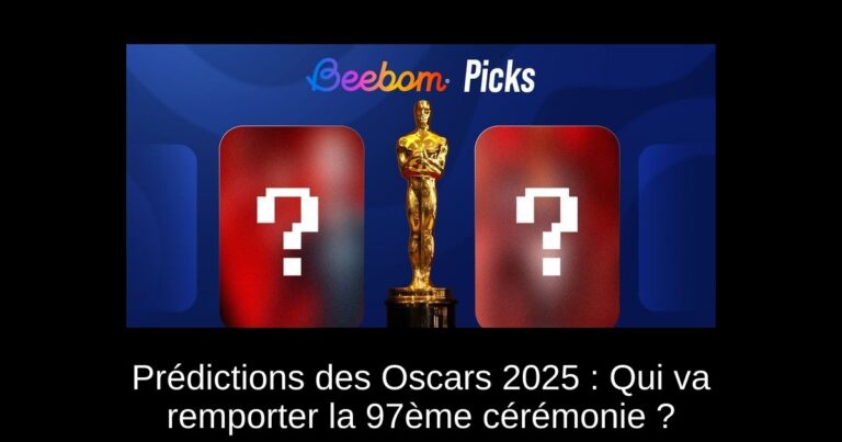 Prédictions des Oscars 2025 : Qui va remporter la 97ème cérémonie ?