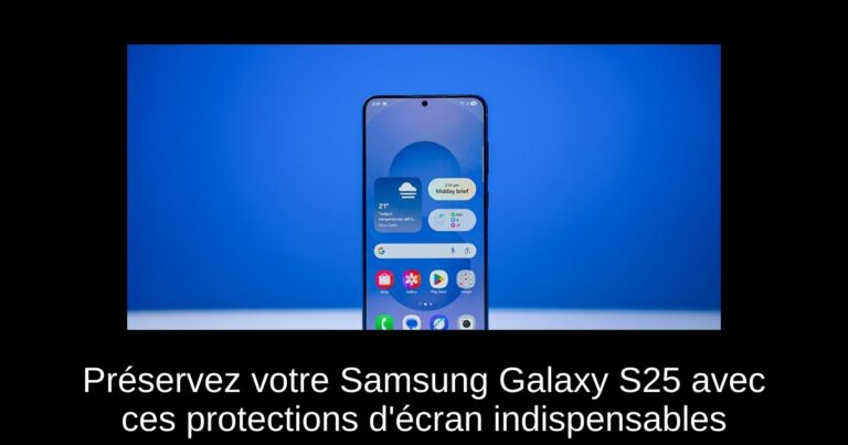 Préservez votre Samsung Galaxy S25 avec ces protections d'écran indispensables