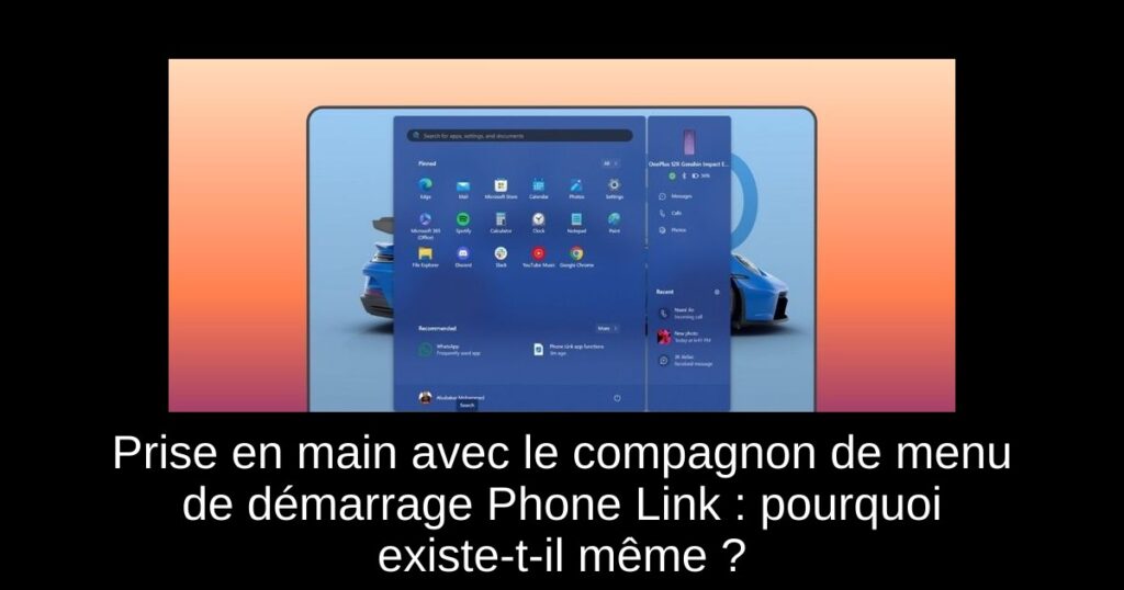 Prise en main avec le compagnon de menu de démarrage Phone Link : pourquoi existe-t-il même ?