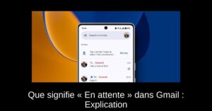 Que signifie « En attente » dans Gmail : Explication
