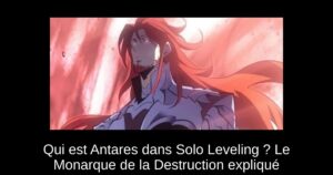 Qui est Antares dans Solo Leveling ? Le Monarque de la Destruction expliqué