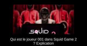 Qui est le joueur 001 dans Squid Game 2 ? Explication