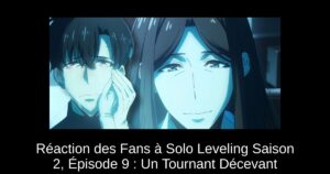 Réaction des Fans à Solo Leveling Saison 2, Épisode 9 : Un Tournant Décevant