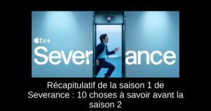 Récapitulatif de la saison 1 de Severance : 10 choses à savoir avant la saison 2
