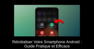 Réinitialiser Votre Smartphone Android : Guide Pratique et Efficace