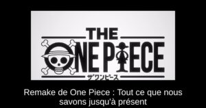Remake de One Piece : Tout ce que nous savons jusqu’à présent