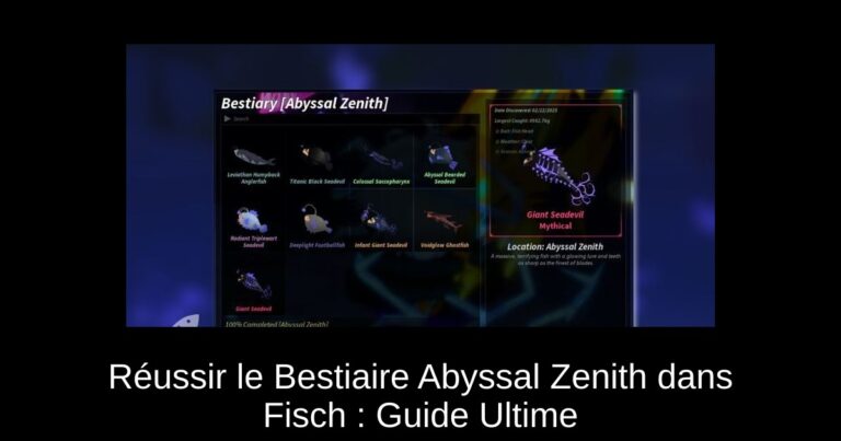 Réussir le Bestiaire Abyssal Zenith dans Fisch : Guide Ultime