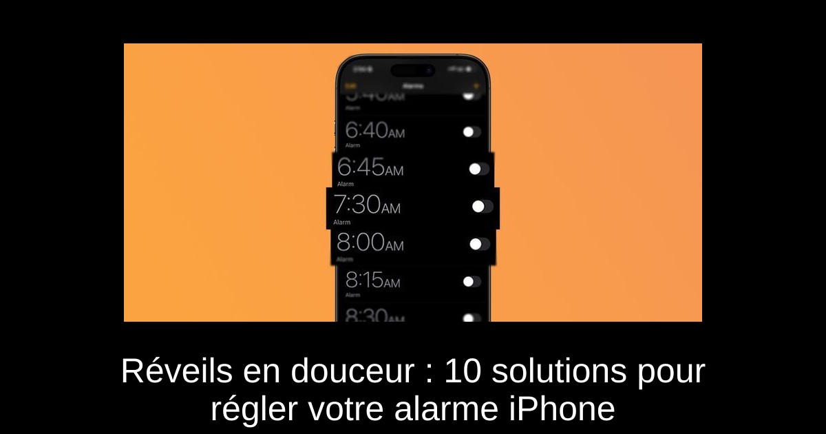 Réveils en douceur : 10 solutions pour régler votre alarme iPhone