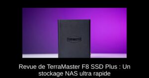 Revue de TerraMaster F8 SSD Plus : Un stockage NAS ultra rapide