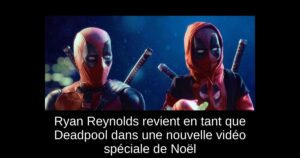 Ryan Reynolds revient en tant que Deadpool dans une nouvelle vidéo spéciale de Noël