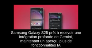 Samsung Galaxy S25 prêt à recevoir une intégration profonde de Gemini, maintenant un aperçu, plus de fonctionnalités IA
