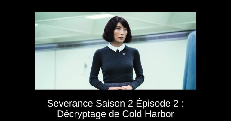 Severance Saison 2 Épisode 2 : Décryptage de Cold Harbor