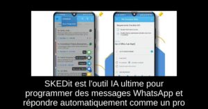 SKEDit est l’outil IA ultime pour programmer des messages WhatsApp et répondre automatiquement comme un pro