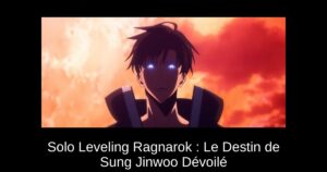 Solo Leveling Ragnarok : Le Destin de Sung Jinwoo Dévoilé
