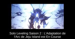 Solo Leveling Saison 2 : L’Adaptation de l’Arc de Jeju Island est En Course