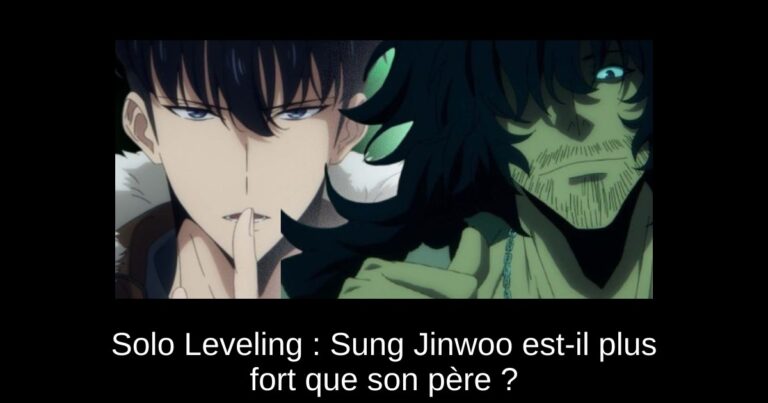 Solo Leveling : Sung Jinwoo est-il plus fort que son père ?