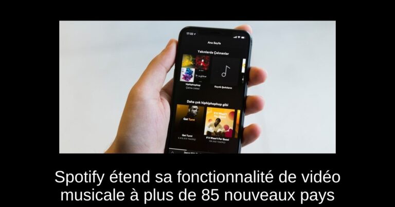 Spotify étend sa fonctionnalité de vidéo musicale à plus de 85 nouveaux pays