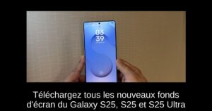 Téléchargez tous les nouveaux fonds d’écran du Galaxy S25, S25+ et S25 Ultra