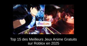 Top 15 des Meilleurs Jeux Anime Gratuits sur Roblox en 2025