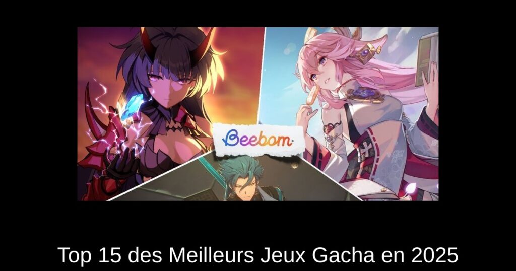 Top 15 des Meilleurs Jeux Gacha en 2025