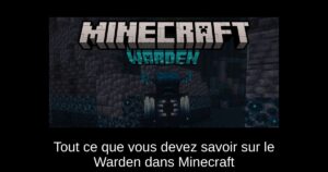 Tout ce que vous devez savoir sur le Warden dans Minecraft