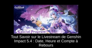 Tout Savoir sur le Livestream de Genshin Impact 5.4 : Date, Heure et Compte à Rebours