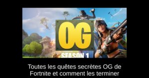 Toutes les quêtes secrètes OG de Fortnite et comment les terminer