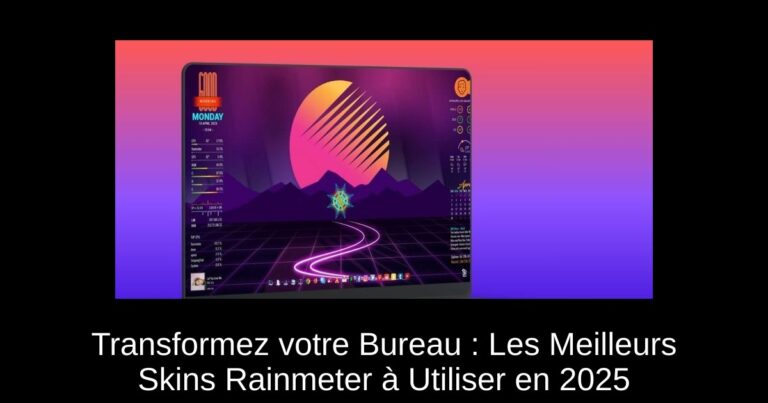 Transformez votre Bureau : Les Meilleurs Skins Rainmeter à Utiliser en 2025