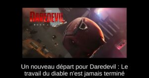 Un nouveau départ pour Daredevil : Le travail du diable n’est jamais terminé