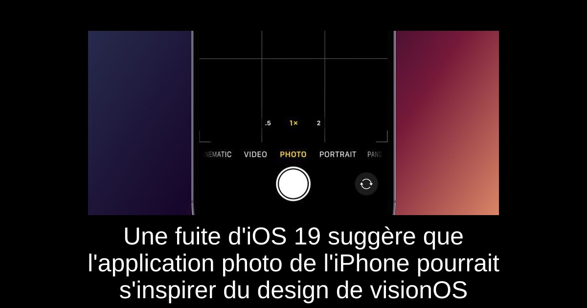 Une fuite d'iOS 19 suggère que l'application photo de l'iPhone pourrait s'inspirer du design de visionOS