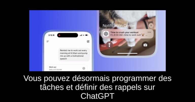 Vous pouvez désormais programmer des tâches et définir des rappels sur ChatGPT