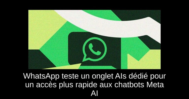 WhatsApp teste un onglet AIs dédié pour un accès plus rapide aux chatbots Meta AI