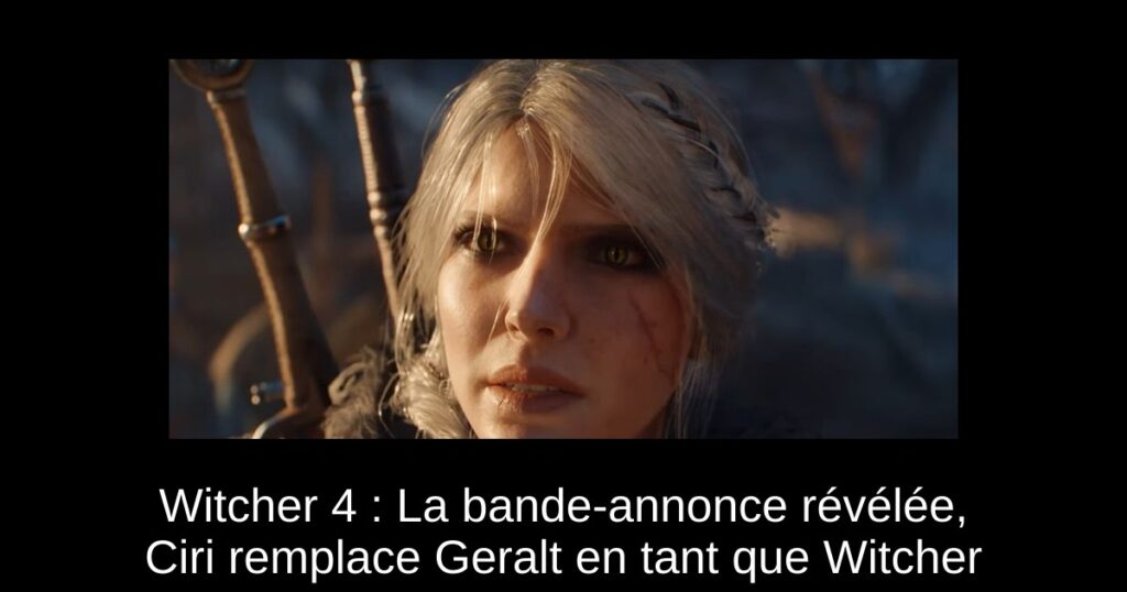 Witcher 4 : La bande-annonce révélée, Ciri remplace Geralt en tant que Witcher