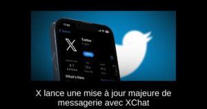 X lance une mise à jour majeure de messagerie avec XChat