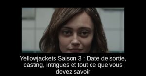 Yellowjackets Saison 3 : Date de sortie, casting, intrigues et tout ce que vous devez savoir