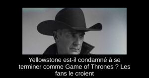 Yellowstone est-il condamné à se terminer comme Game of Thrones ? Les fans le croient